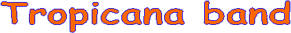 Tropicana band